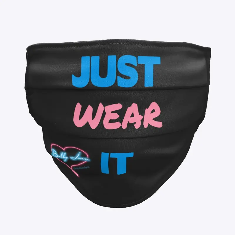 JUST WEAR IT